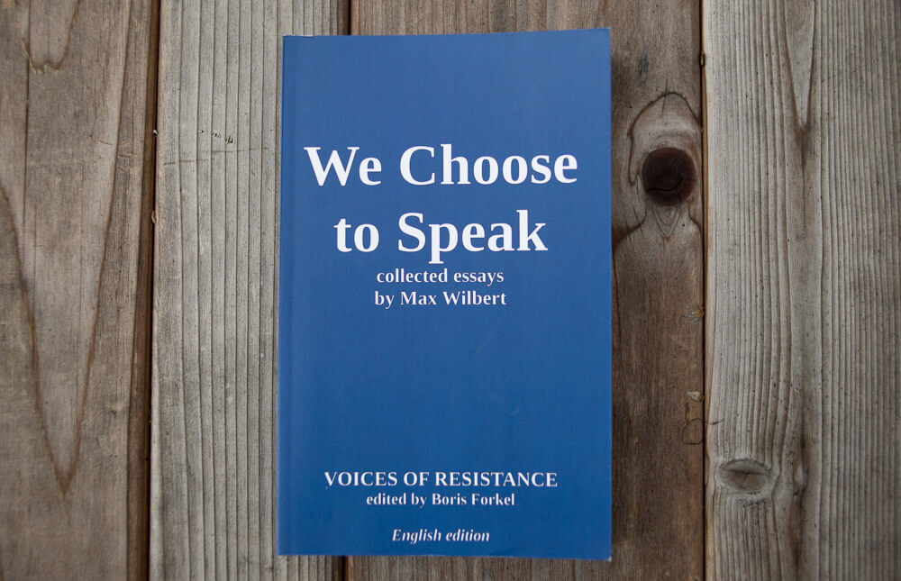 We Choose to Speak by Max Wilbert